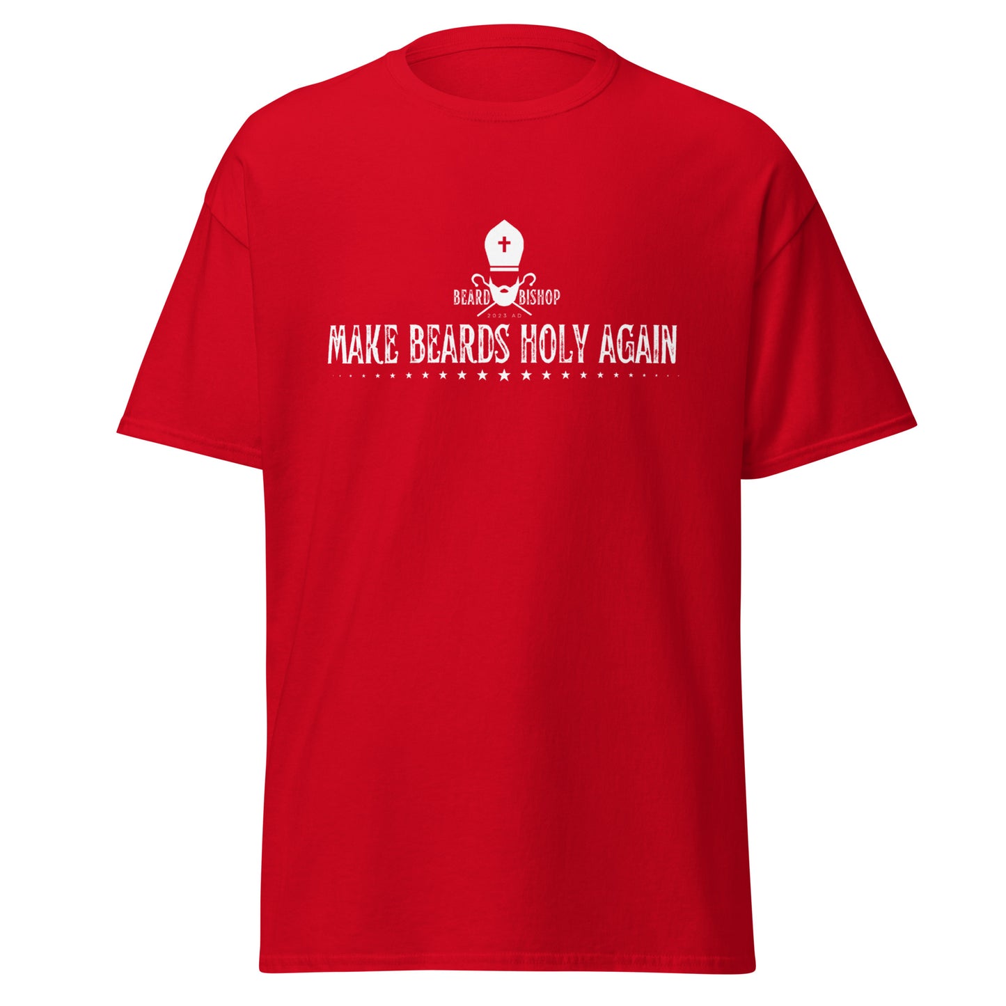 Make Beards Holy Again T-Shirt